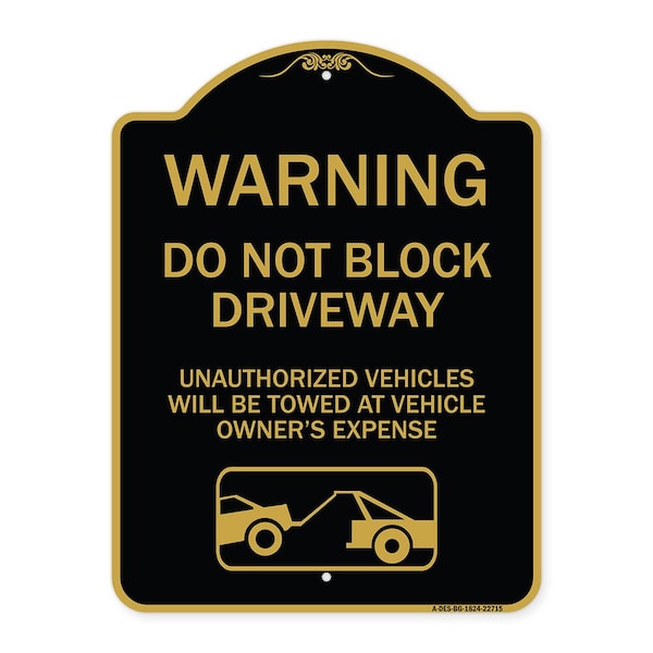 Warning Do Not Block Driveway W/ Graphic, Black & Gold Aluminum Sign, 18" x 24", BG-1824-22715
